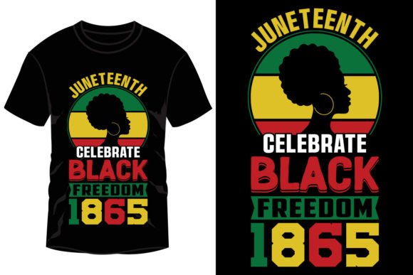 Juneteenth Celebrate Black Freedom 1865 Graphics
