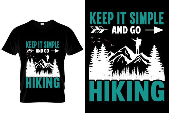 Keep It Simple and Go Hiking Graphics & T-Shirt Designs