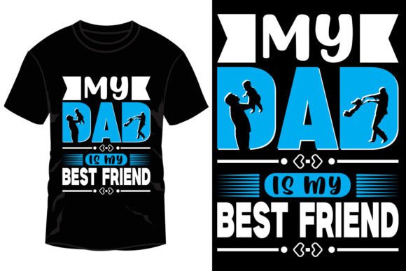 My Dad Is My Best Friend Graphics