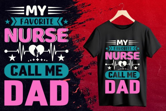 My Favorite Nurse Call Me Dad