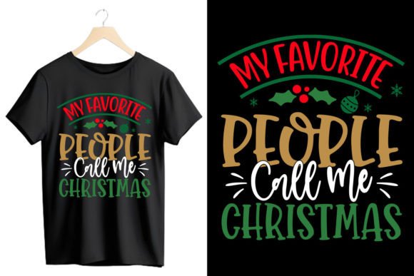 My-favorite-people-call-me-Christmas Graphics & T-Shirt Designs